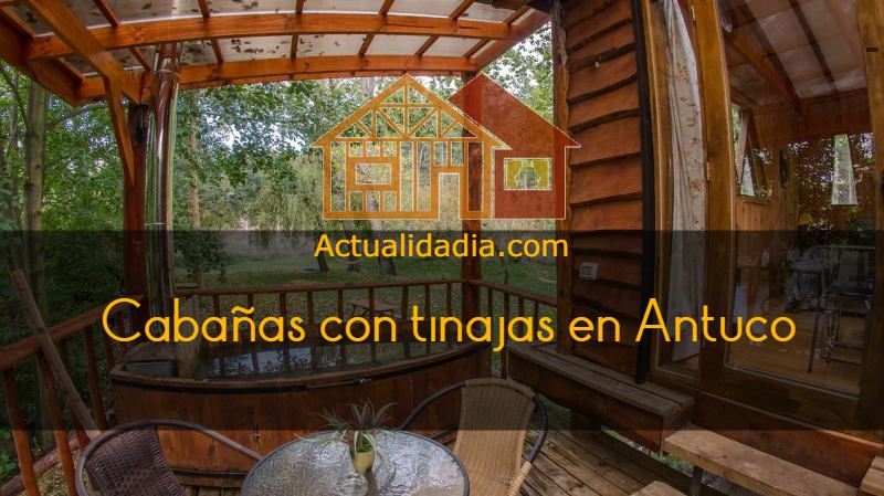 Cabañas con tinajas en Antuco