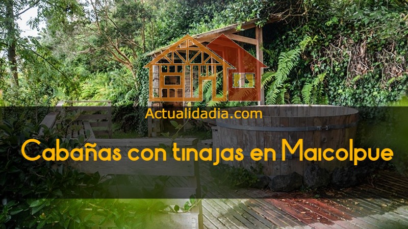 Cabañas con tinajas en Maicolpue