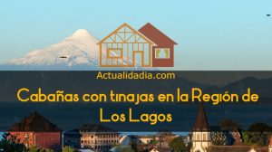 Cabañas con tinajas en la Región de Los Lagos